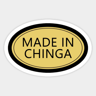 Made In Chinga Sticker